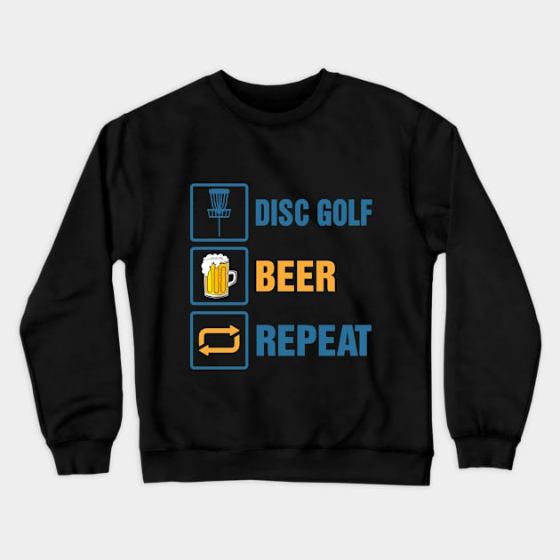 DISC GOLF BEER REPEAT Crewneck Sweatshirt by PatrickRobbin